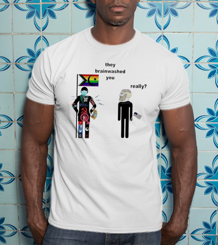 They Brainwashed You Really Pride Flag Antifa Mask CNN Social Media Logos American Flag T-Shirt