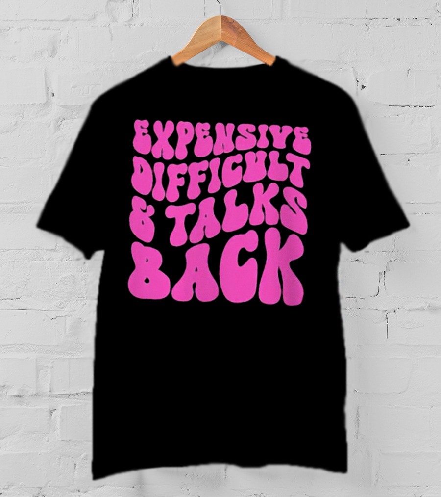 Expensive Difficult And Talks Back Retro Groovy Pink T-Shirt
