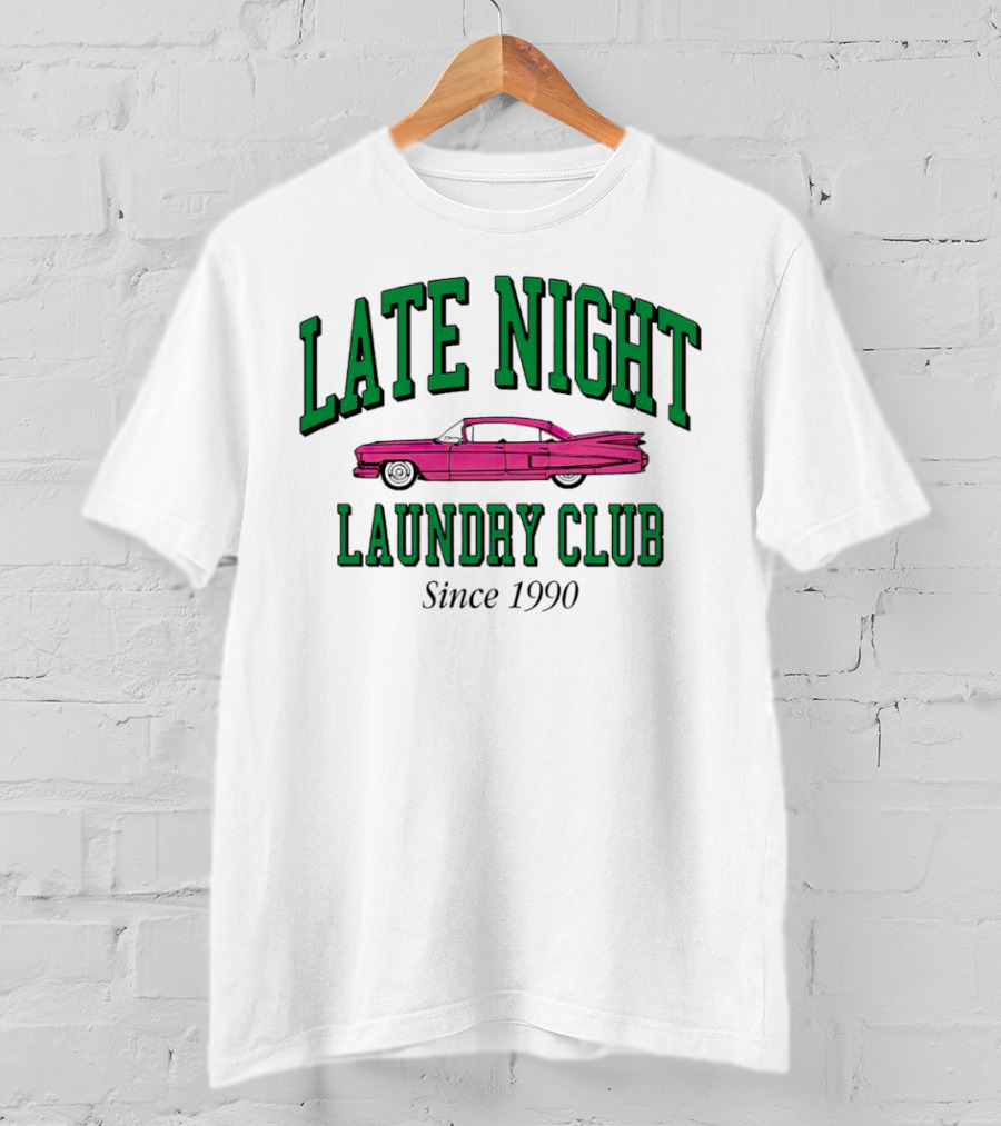 Late Night Laundry Club Since 1990 With Pink Classic Car T-Shirt