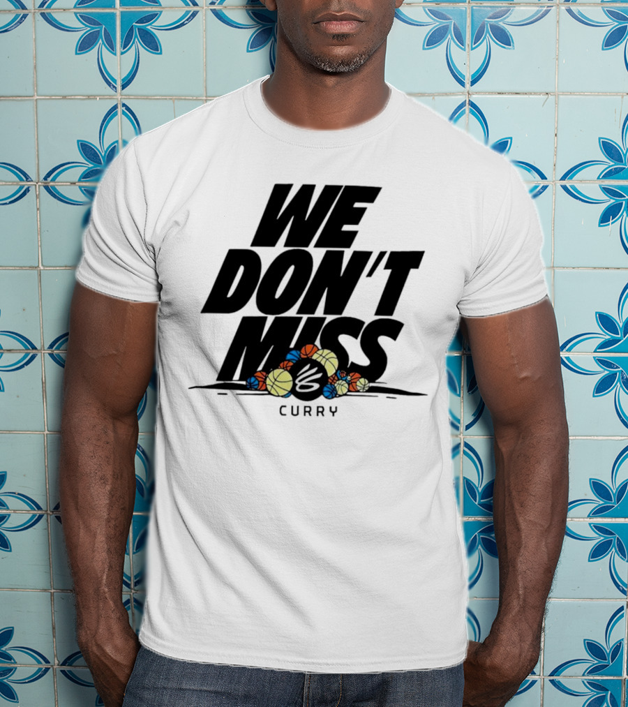 Stephen Curry We Don’t Miss Basketball Collection T-Shirt