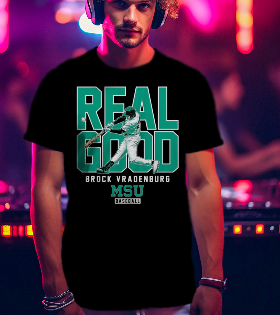 Real Good Brock Vradenburg MSU Baseball T-Shirt