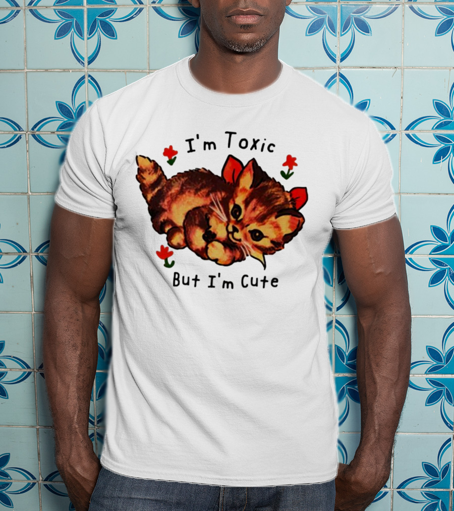 I'm Toxic But I'm Cute Cat With Flowers T-Shirt