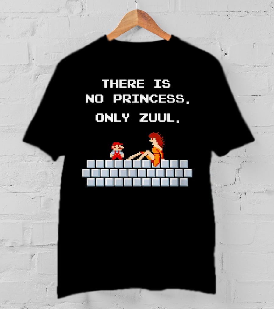 There Is No Princess Only Zuul Mario Mashup T-Shirt