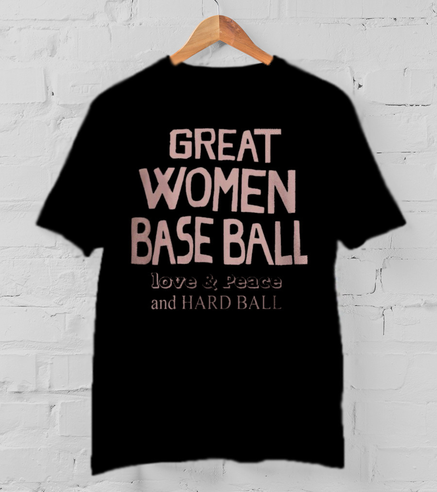 Great Women Baseball Love And Peace And Hard Ball T-Shirt