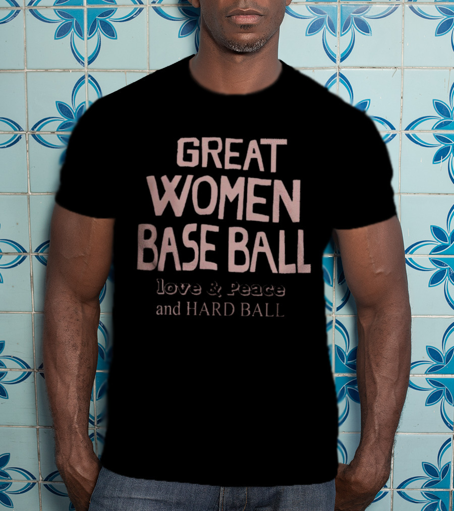 Great Women Baseball Love And Peace And Hard Ball T-Shirt