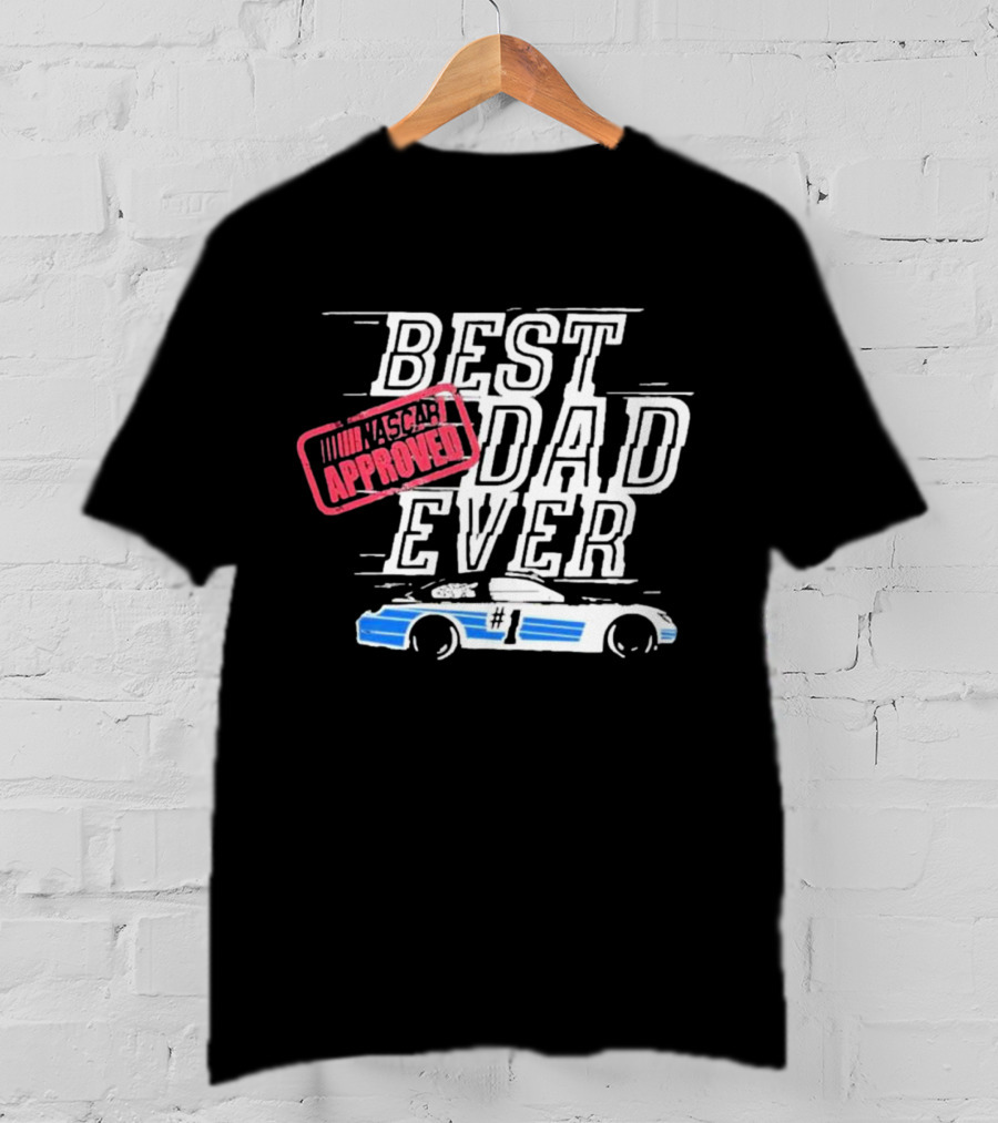 NASCAR Approved Best Dad Ever #1 Father's Day T-Shirt