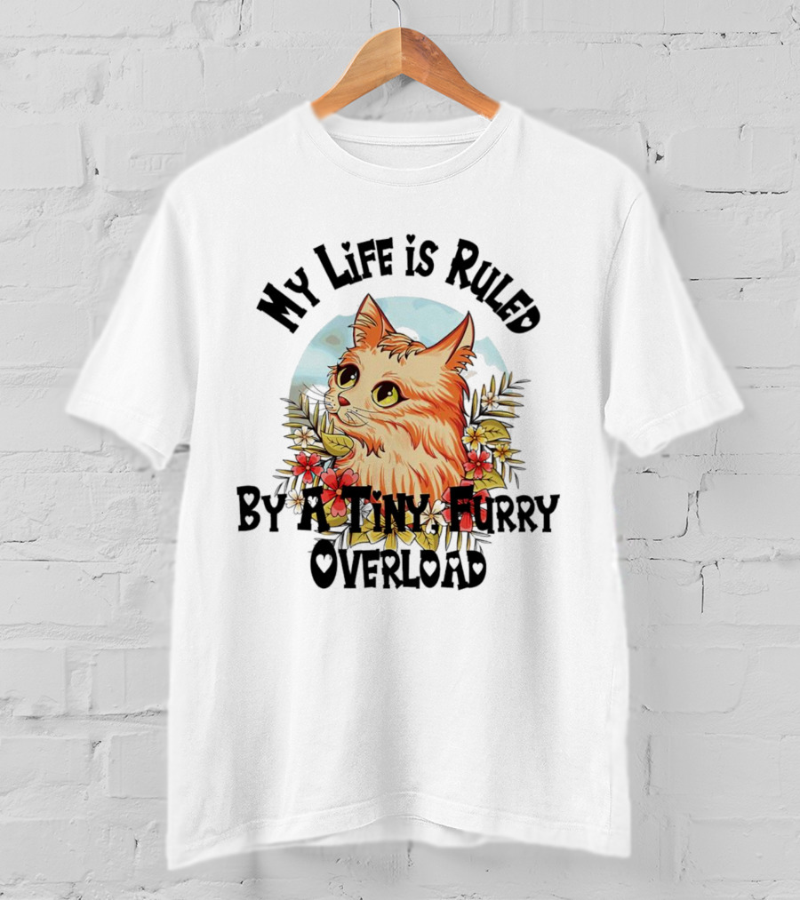 My Life Is Ruled By A Tiny Furry Overload Cat With Flowers And Moon Background T-Shirt