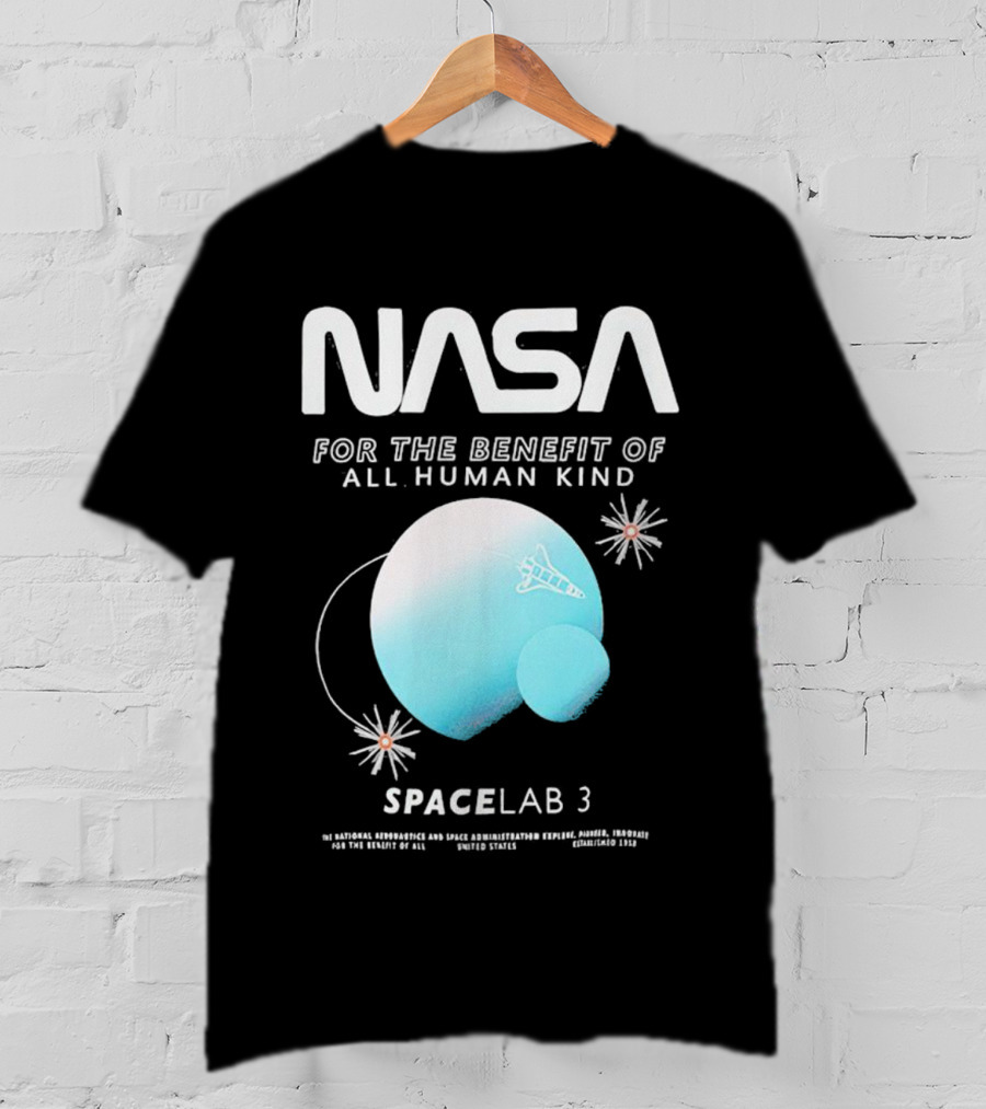 NASA Spacelab 3 For The Benefit Of All Human Kind T-Shirt