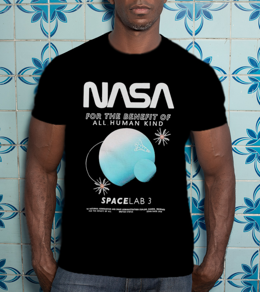 NASA Spacelab 3 For The Benefit Of All Human Kind T-Shirt