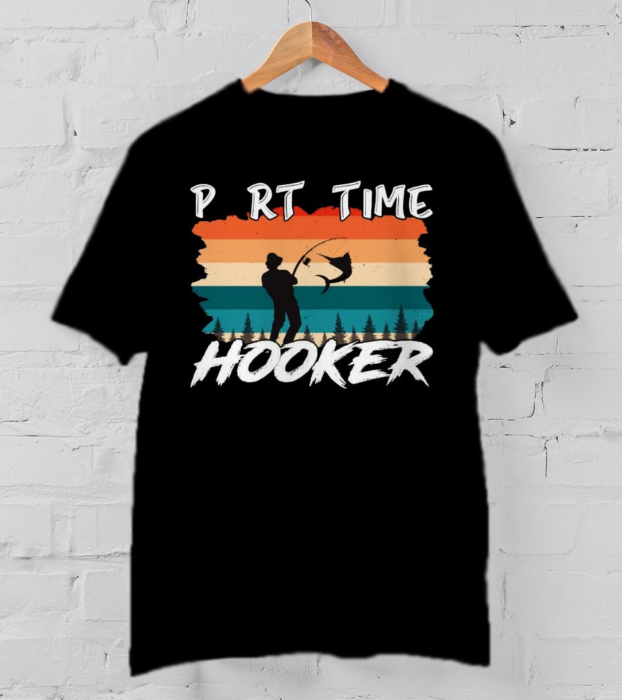 Part Time Hooker Fishing Vintage Sunset T-Shirt