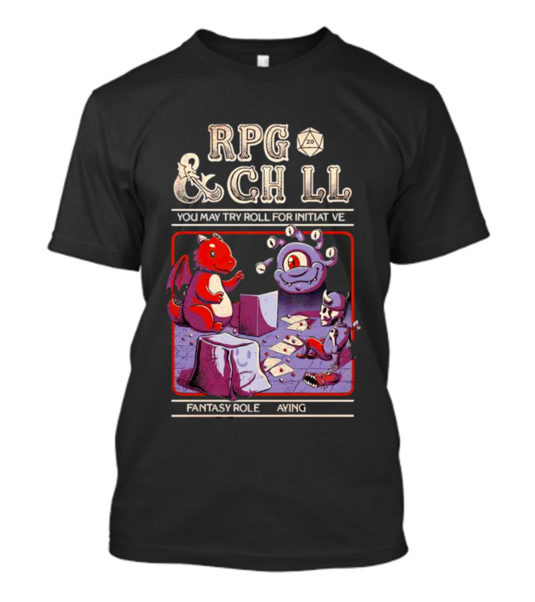 RPG And Chill You May Try Roll For Initiative Fantasy Role Playing T-Shirt