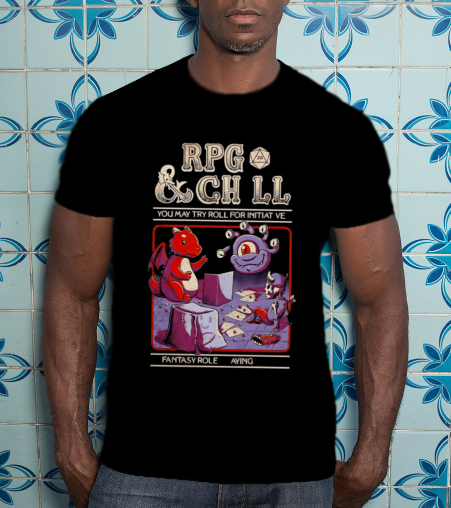 RPG And Chill You May Try Roll For Initiative Fantasy Role Playing T-Shirt