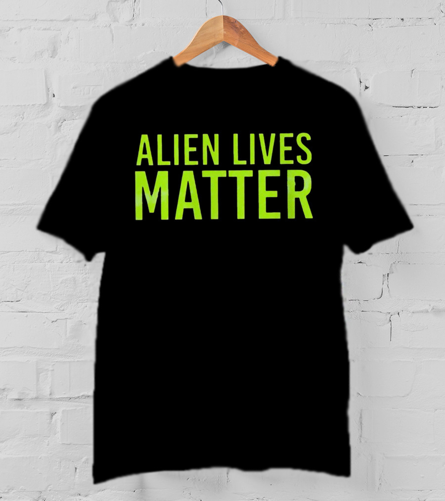 ALIEN LIVES MATTER T-Shirt