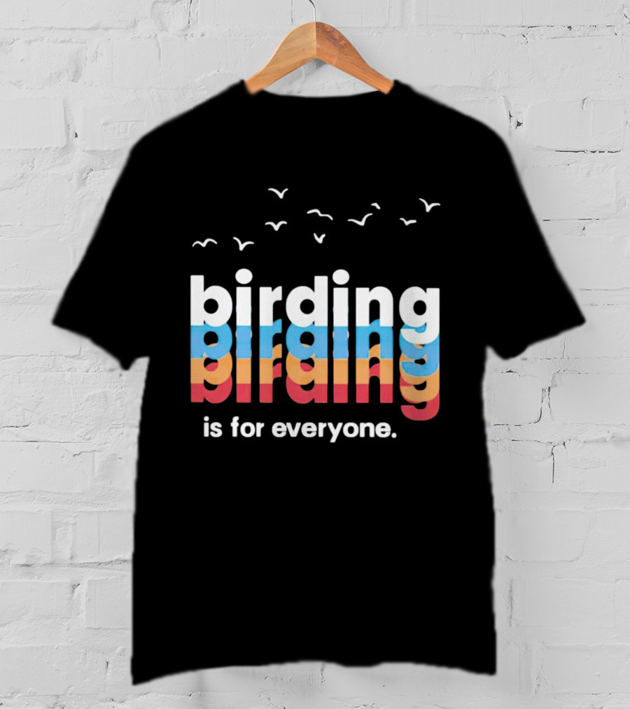 Birding Is For Everyone Vintage Style With Birds Flying Above T-Shirt