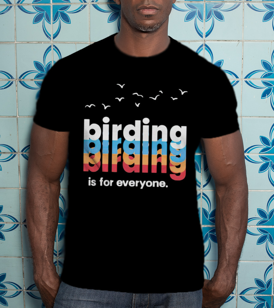 Birding Is For Everyone Vintage Style With Birds Flying Above T-Shirt