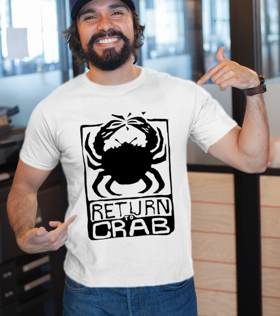 Return To Crab T-Shirt