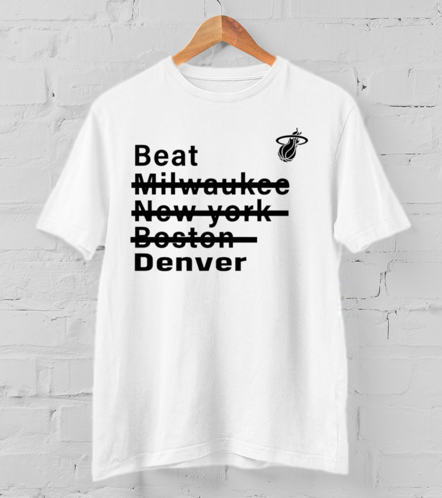 Beat Milwaukee New York Boston Denver Miami Basketball Playoffs Journey T-Shirt