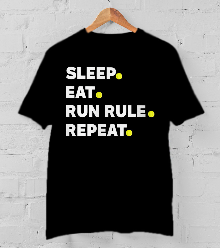 Sleep Eat Run Rule Repeat Tennis Balls T-Shirt