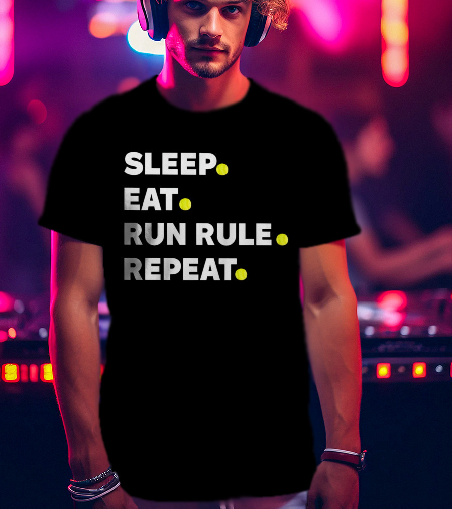 Sleep Eat Run Rule Repeat Tennis Balls T-Shirt