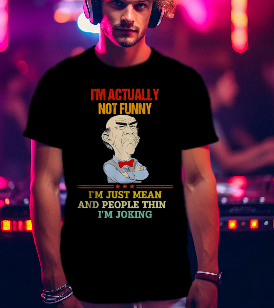 I'm Actually Not Funny I'm Just Mean And People Think I'm Joking Grumpy Bow Tie Cartoon T-Shirt