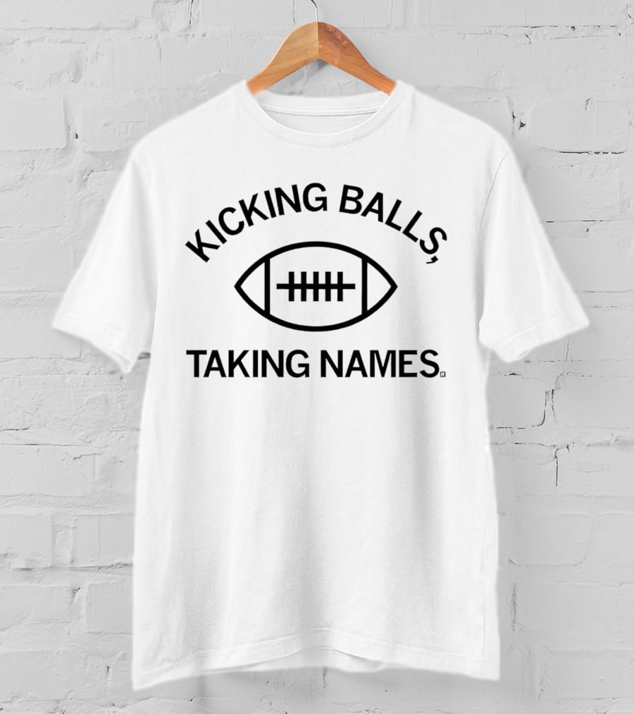 Kicking Balls Taking Names Football T-Shirt