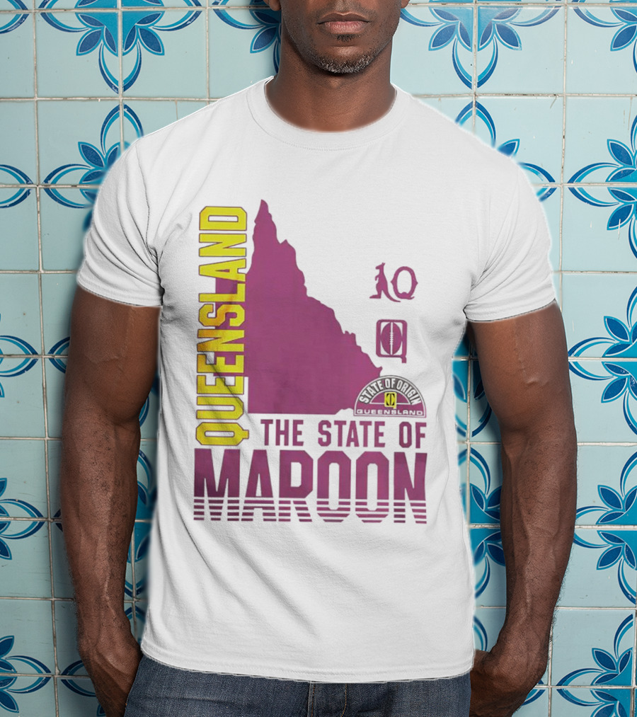 Queensland The State Of Maroon T-Shirt