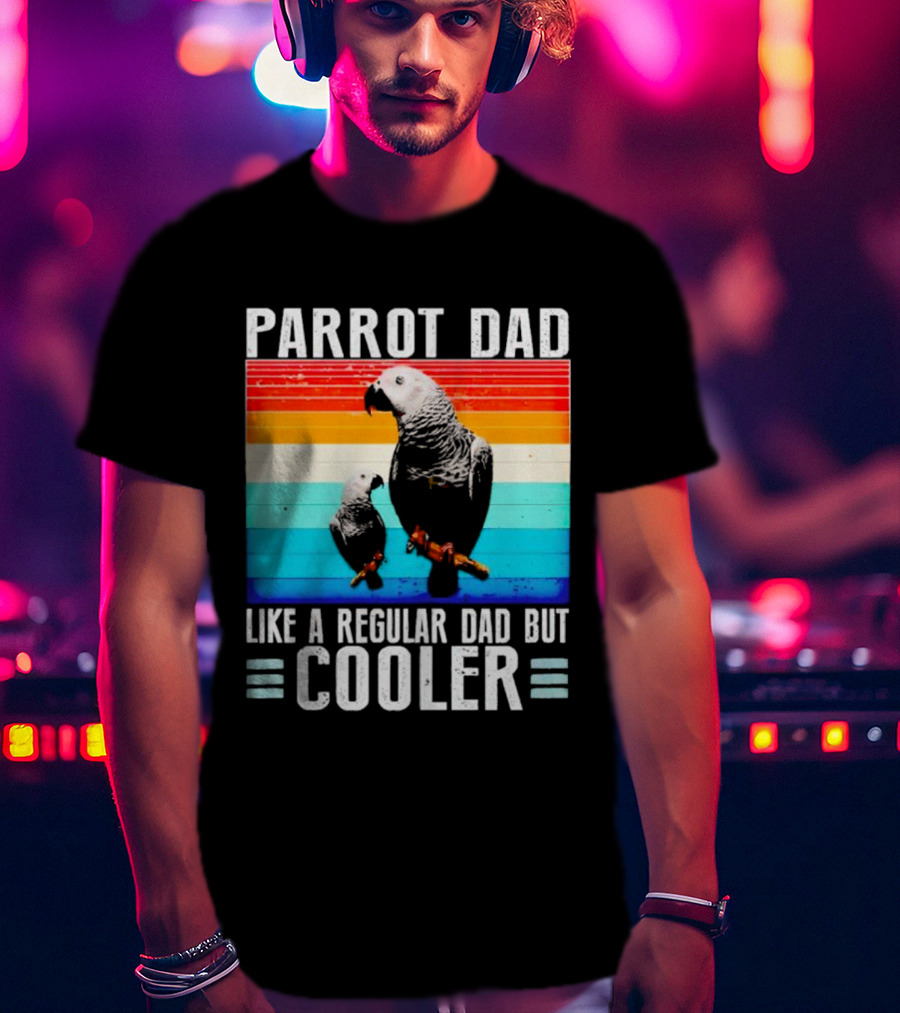 Parrot Dad Like A Regular Dad But Cooler Retro Stripes T-Shirt