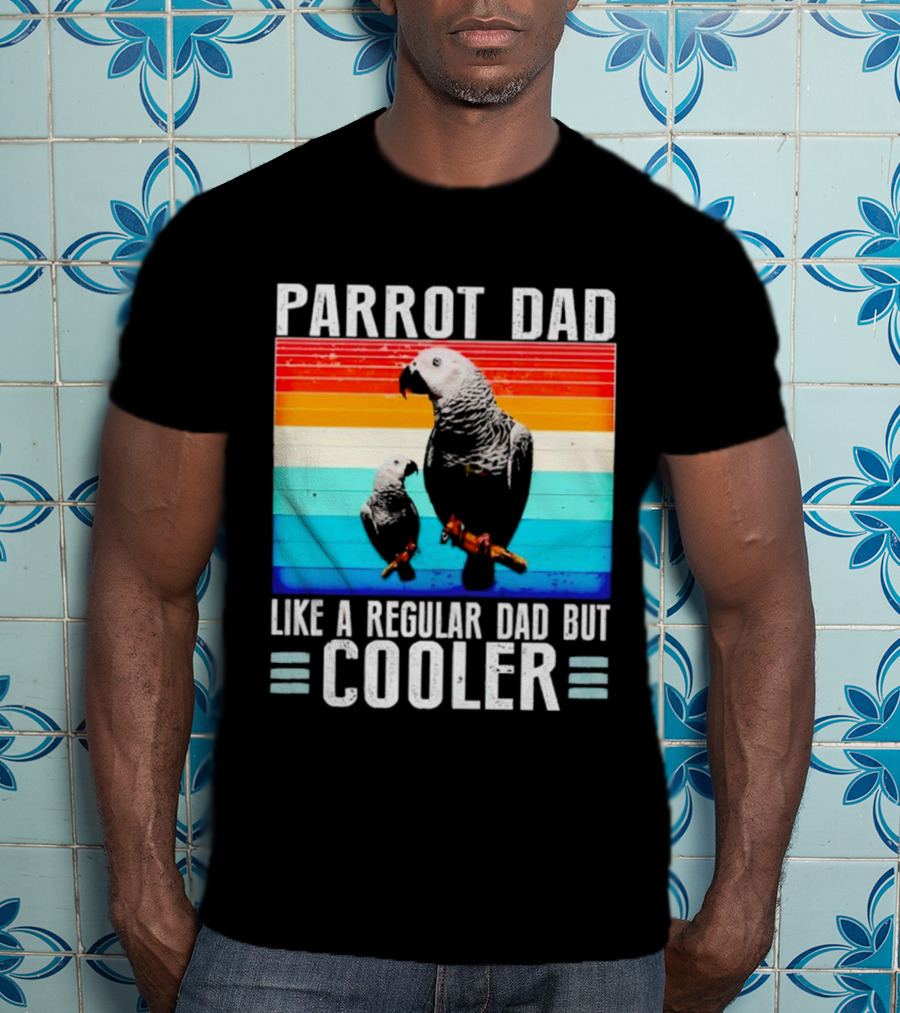 Parrot Dad Like A Regular Dad But Cooler Retro Stripes T-Shirt