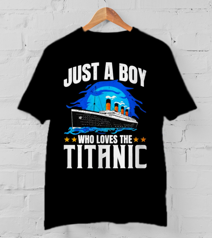 Just A Boy Who Loves The Titanic Ship With Blue Ocean And Stars T-Shirt