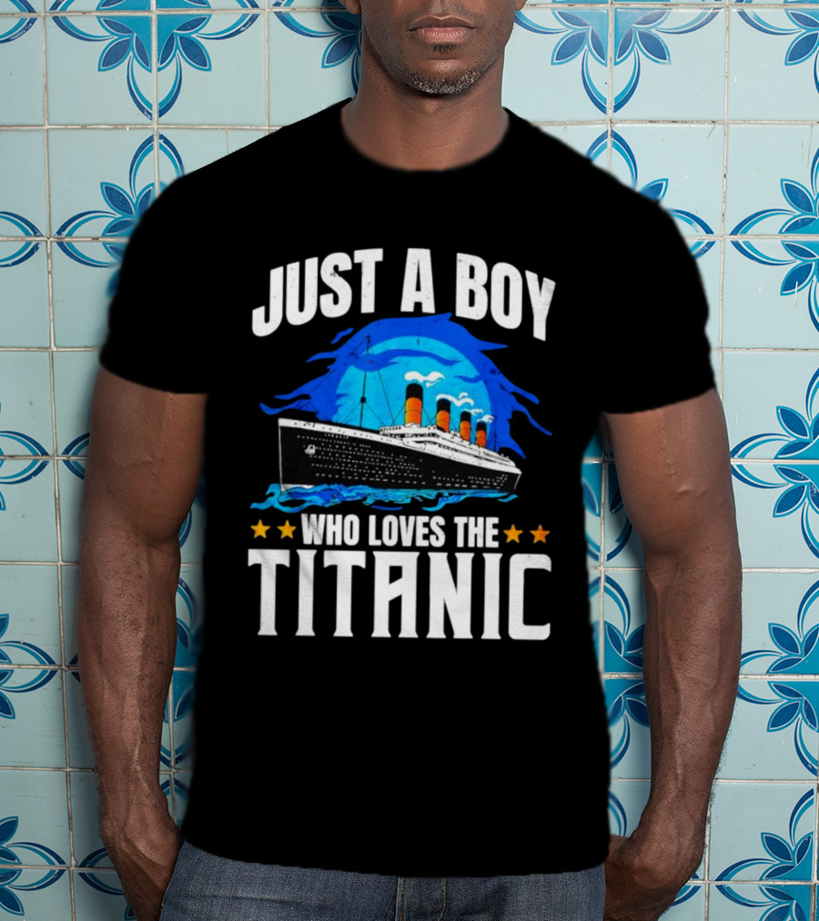 Just A Boy Who Loves The Titanic Ship With Blue Ocean And Stars T-Shirt