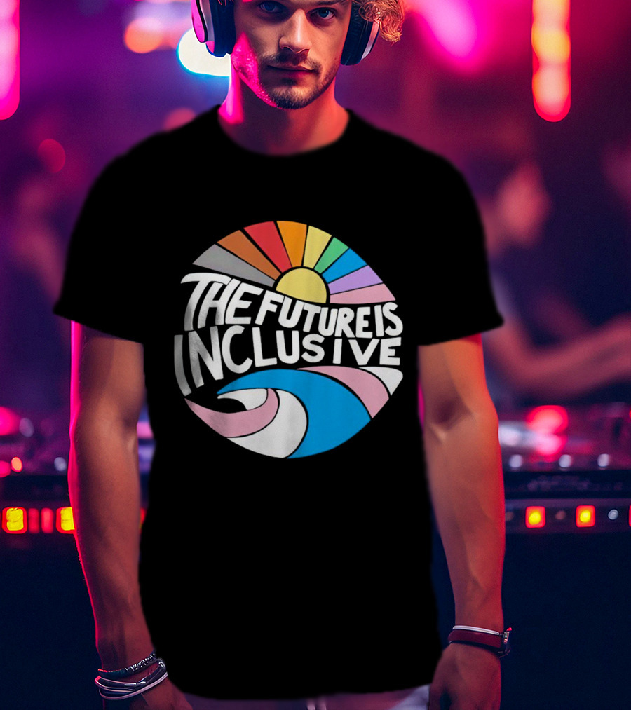 The Future Is Inclusive Rainbow Pride Wave Sunburst T-Shirt