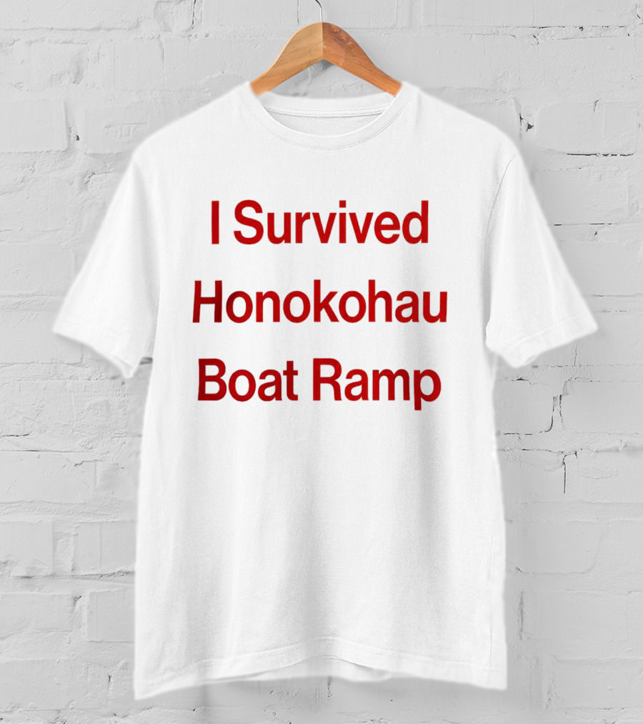 I Survived Honokohau Boat Ramp T-Shirt