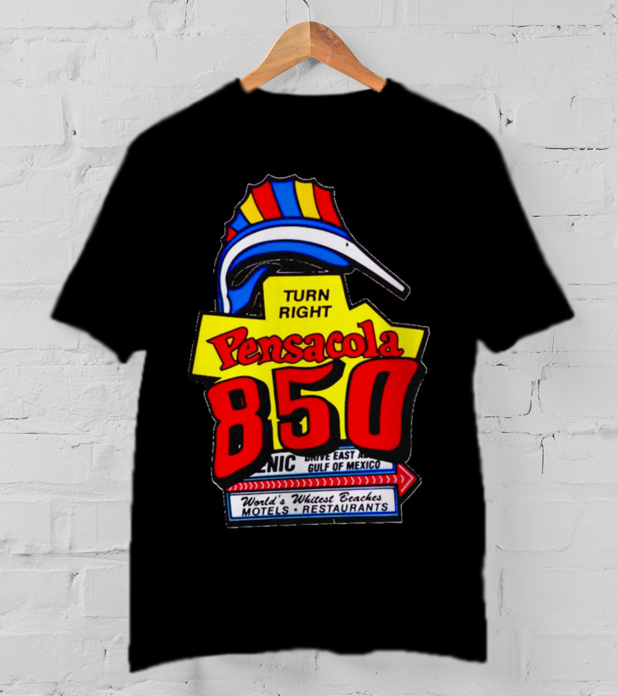 Turn Right Pensacola 850 Dive East Gulf Of Mexico World's Whitest Beaches Motels Restaurants T-Shirt