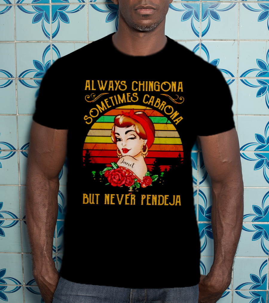 Always Chingona Sometimes Cabrona But Never Pendeja Vintage Retro Bandana Roses T-Shirt