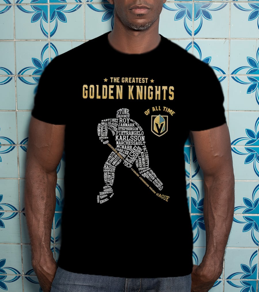 The Greatest Golden Knights Of All Time Stone Karlsson Marchessault Pietrangelo Roy Carrier Smith Martinez Janmark Hague Oa Markstrom Dadonov T-Shirt