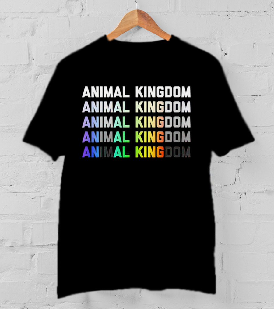 Animal Kingdom Animal Kingdom Animal Kingdom Animal King Dom Animal King Dom T-Shirt