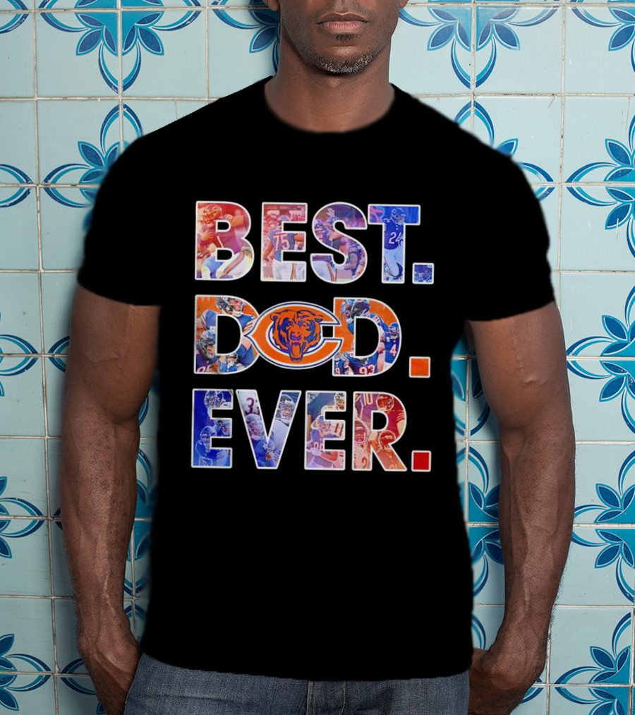 BEST DAD EVER NFL Chicago Bears T-Shirt