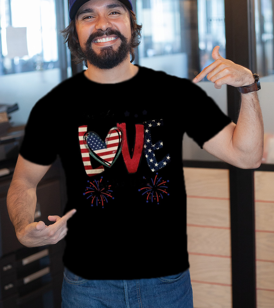 For The Love Of The USA Independence Day Stars And Stripes Fireworks T-Shirt