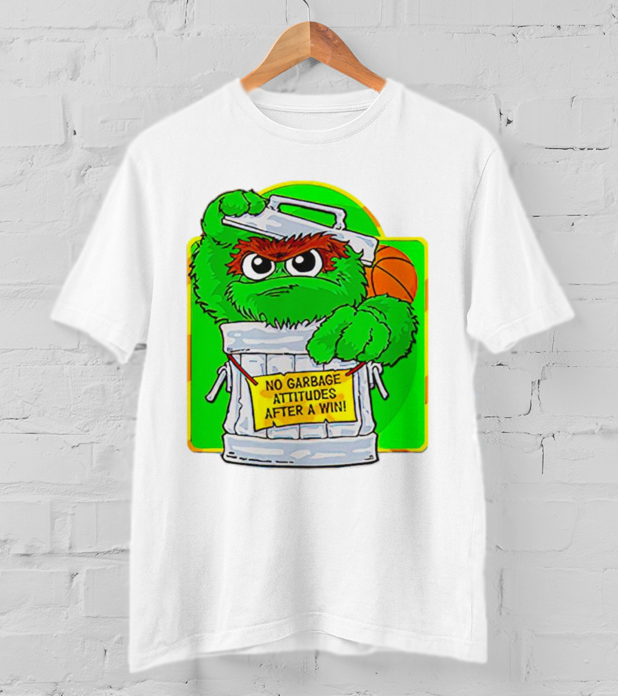 Oscar The Grouch No Garbage Attitudes With Basketball After A Win T-Shirt