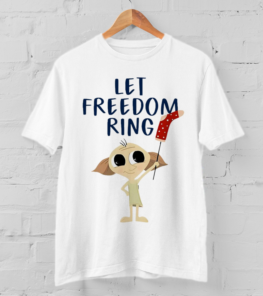 Dobby Let Freedom Ring Holding Sock T-Shirt