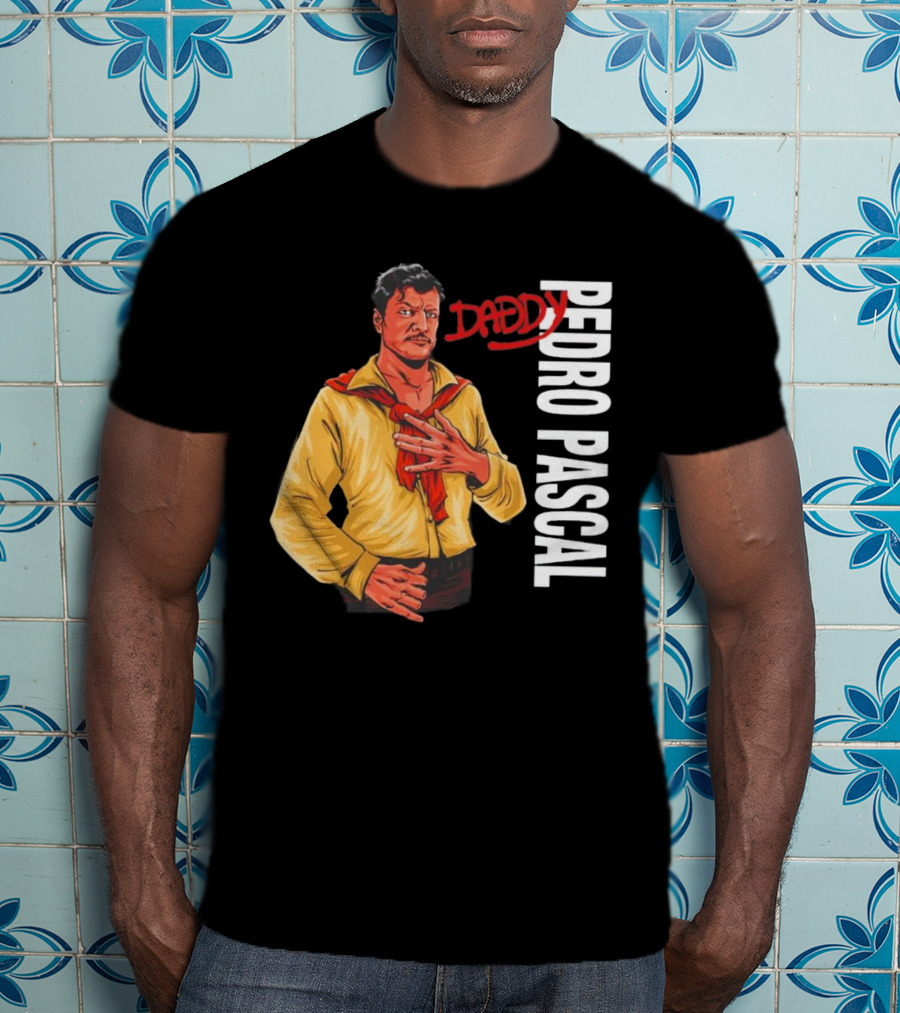 DADDY PEDRO PASCAL T-Shirt