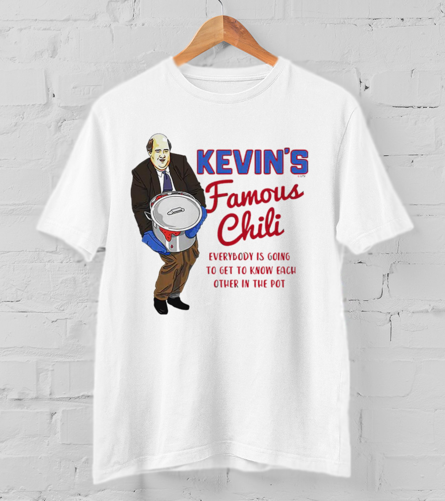 Kevin's Famous Chili Everybody Is Going To Get To Know Each Other In The Pot T-Shirt