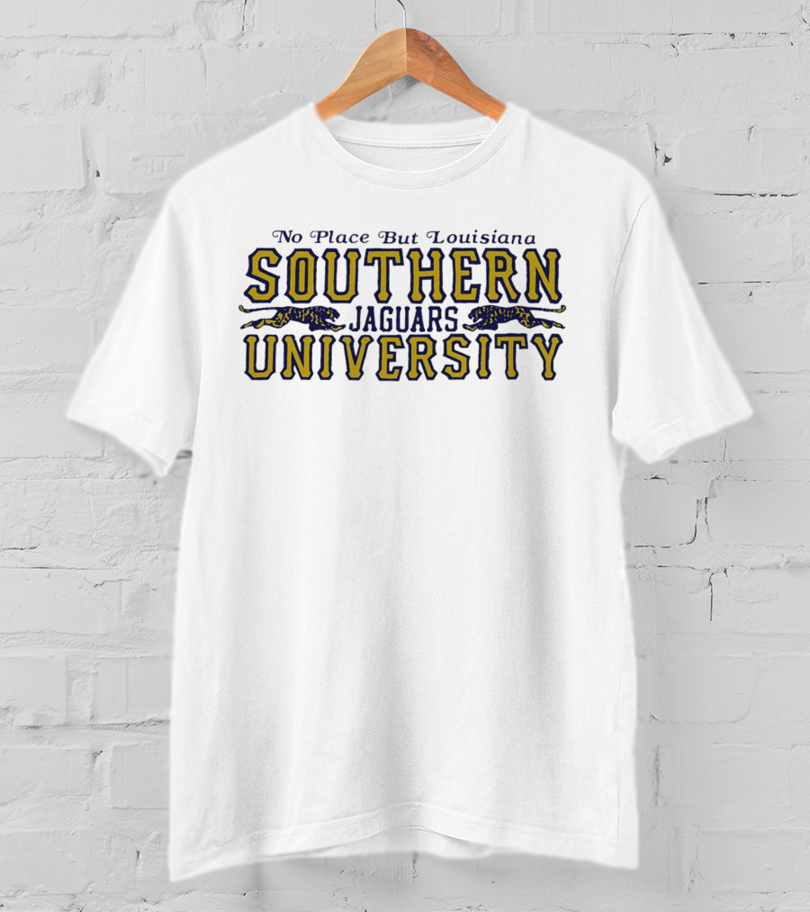 Southern University Jaguars No Place But Louisiana T-Shirt