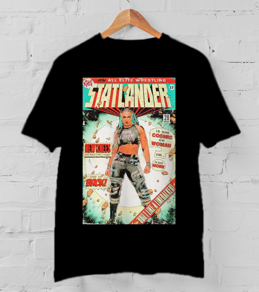 Kris AEW Statlander Back New Knees No Restrictions Cosmic Woman Comic 28 May 12 T-Shirt