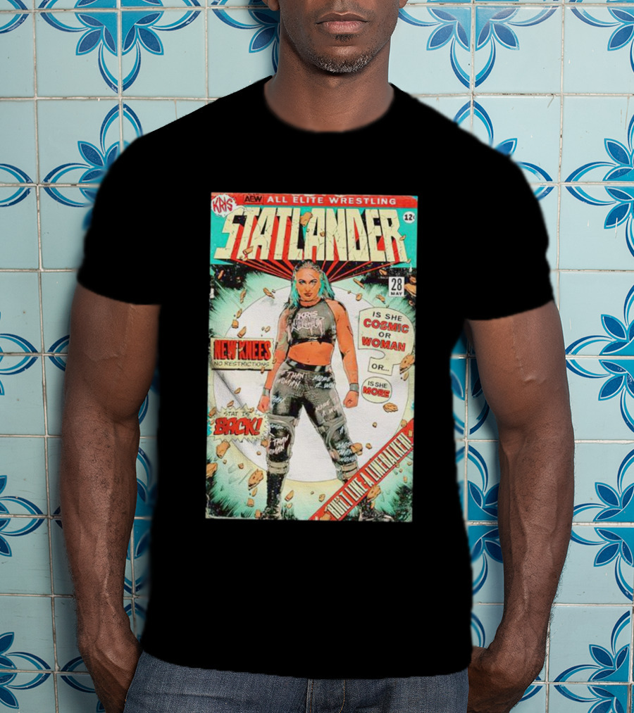 Kris AEW Statlander Back New Knees No Restrictions Cosmic Woman Comic 28 May 12 T-Shirt