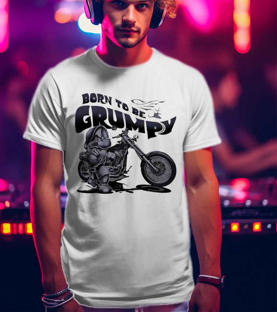 Born To Be Grumpy Motorcycle Rider T-Shirt