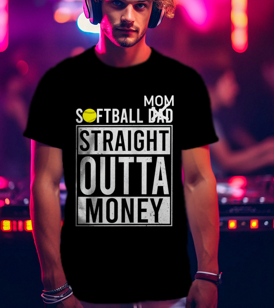 Softball Mom Straight Outta Money T-Shirt