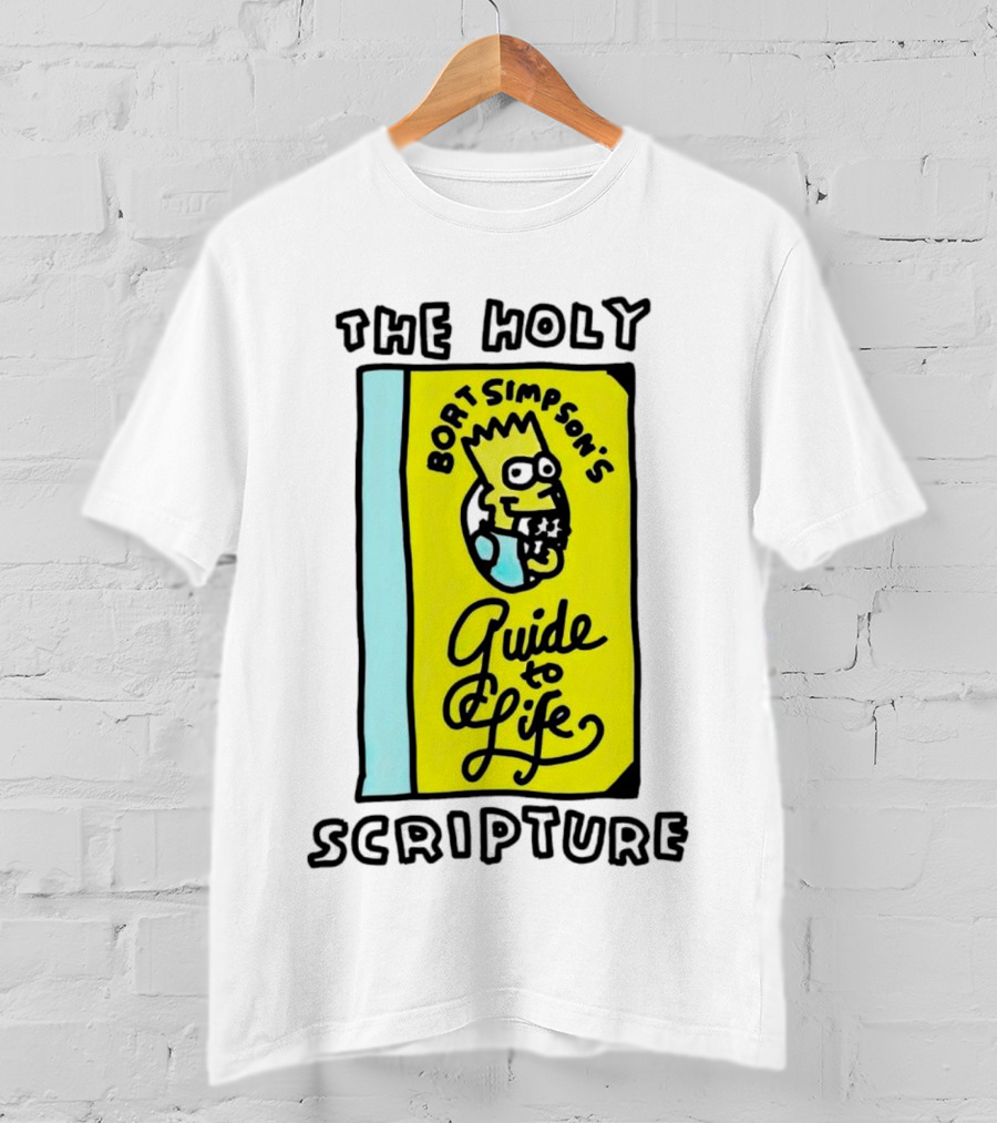 The Holy Scripture Bart Simpson's Guide To Life T-Shirt