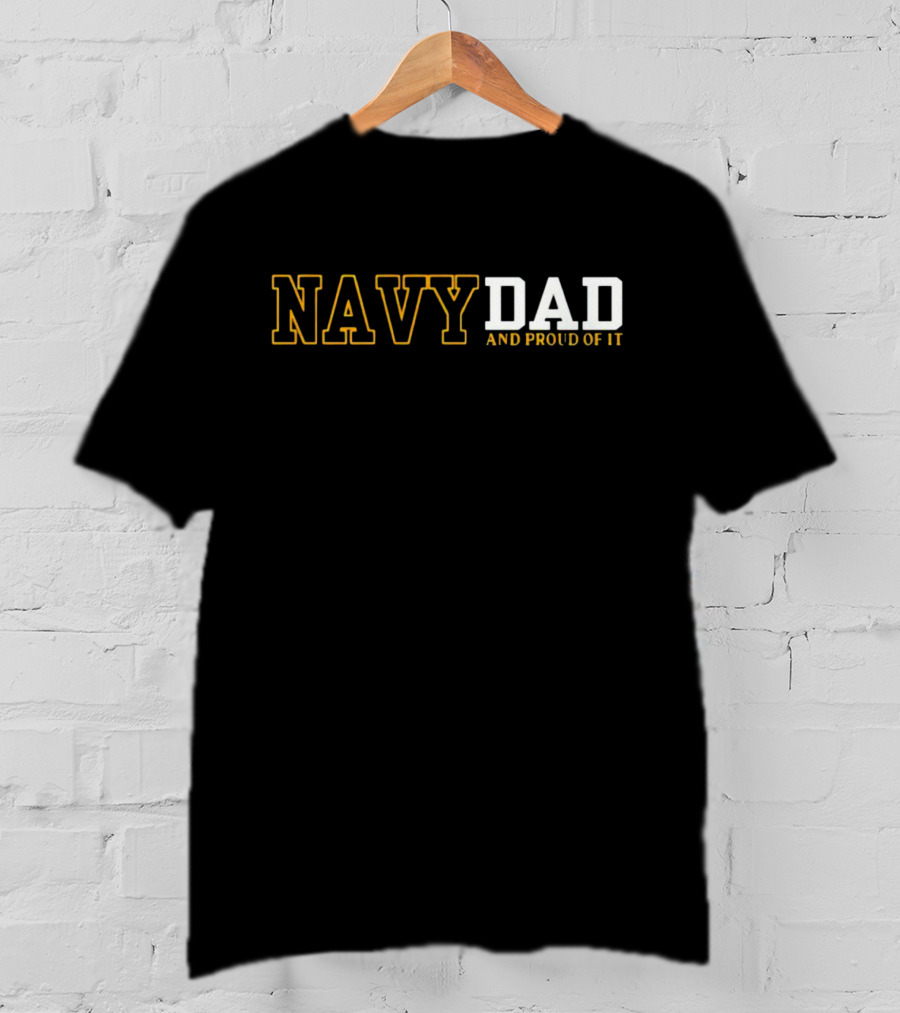 Navy Dad And Proud Of It T-Shirt