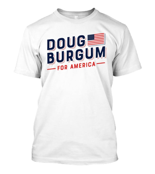 Doug Burgum For America Flag T-Shirt